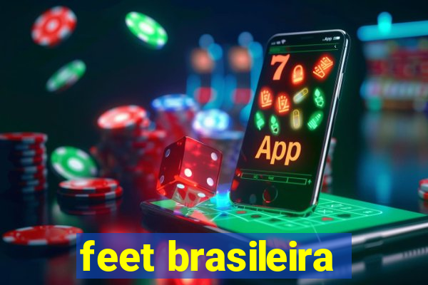 feet brasileira