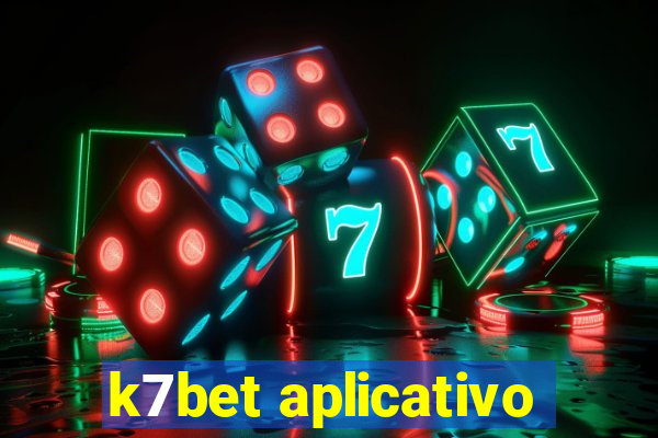 k7bet aplicativo