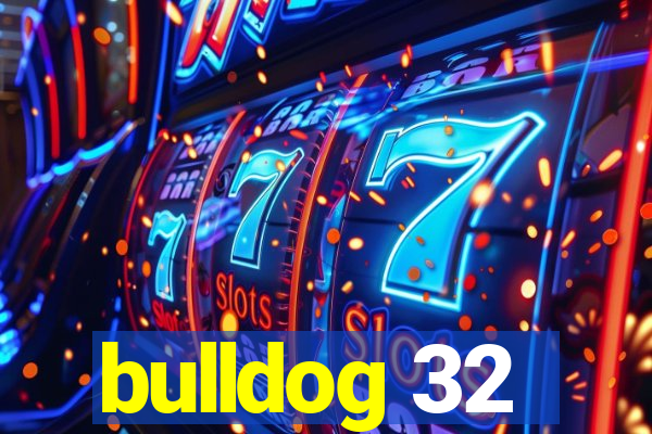 bulldog 32