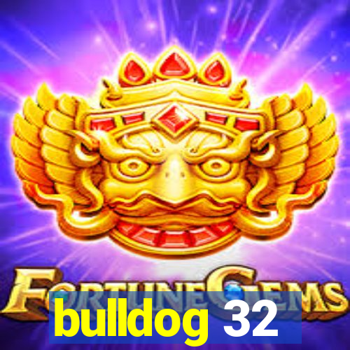 bulldog 32