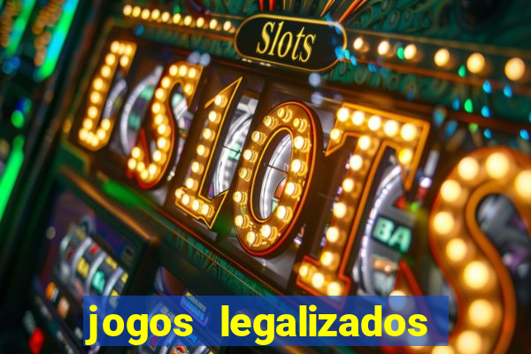 jogos legalizados no brasil