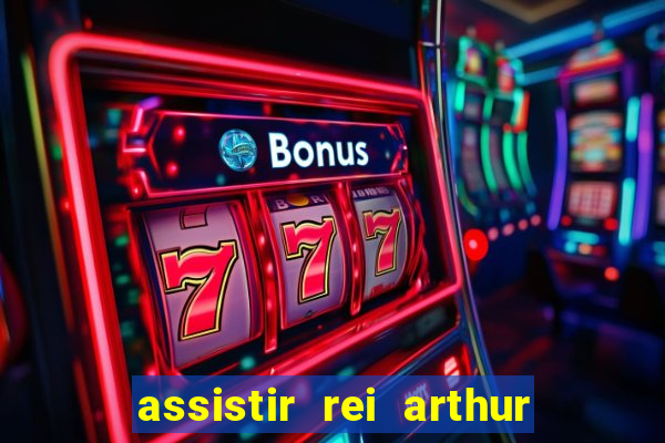 assistir rei arthur 2004 online grátis