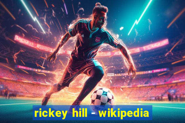 rickey hill - wikipedia