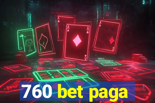 760 bet paga