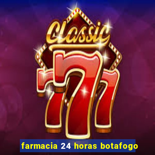 farmacia 24 horas botafogo