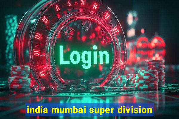 india mumbai super division