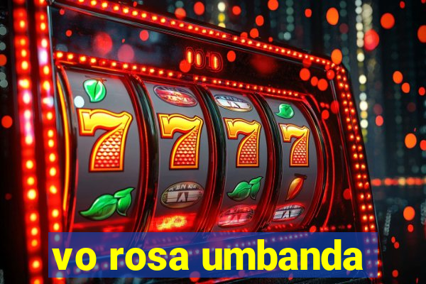 vo rosa umbanda