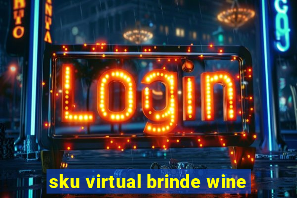 sku virtual brinde wine