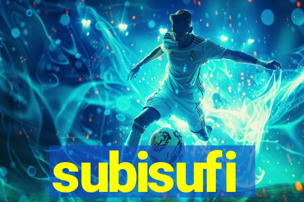 subisufi