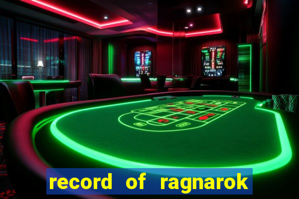 record of ragnarok 3 temporada online dublado