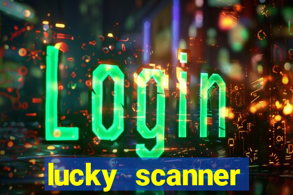 lucky scanner leitor da sorte