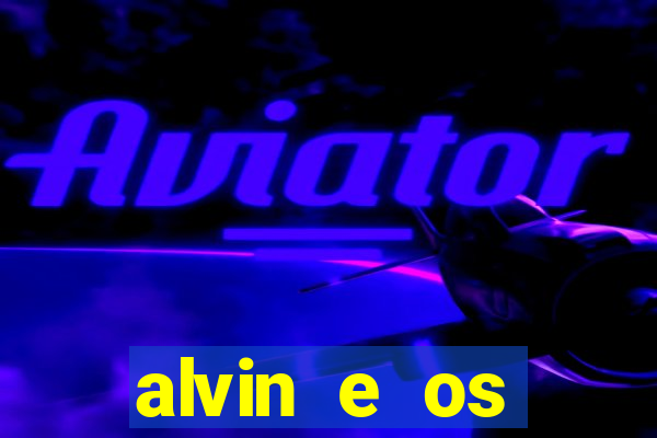 alvin e os esquilos 3 filme completo dublado mega filmes