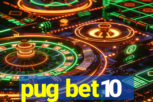 pug bet10