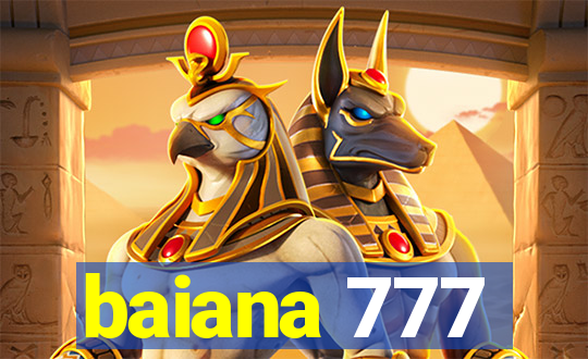 baiana 777