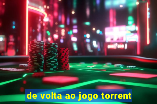 de volta ao jogo torrent