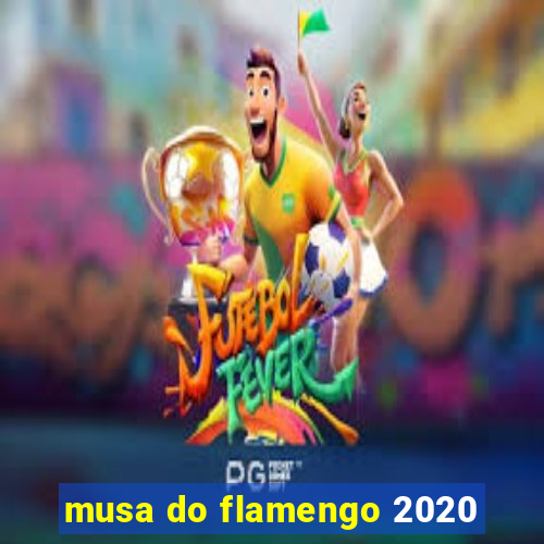 musa do flamengo 2020