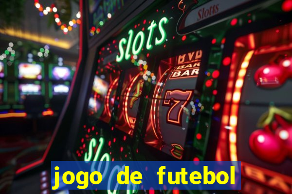 jogo de futebol com dinheiro infinito