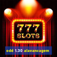 odd 1.30 alavancagem