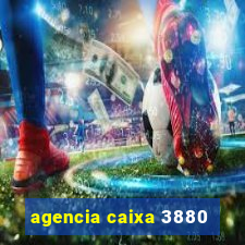 agencia caixa 3880