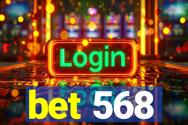 bet 568