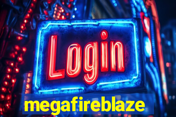 megafireblaze