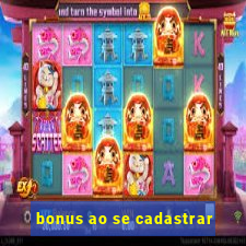 bonus ao se cadastrar