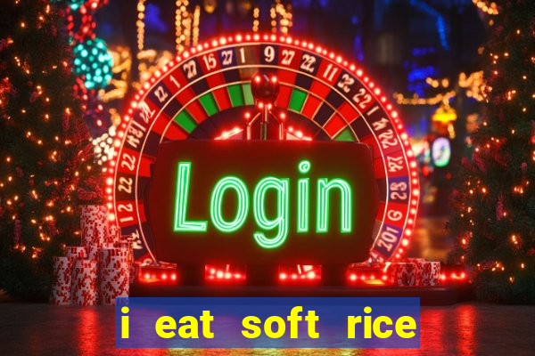 i eat soft rice in another world pt br