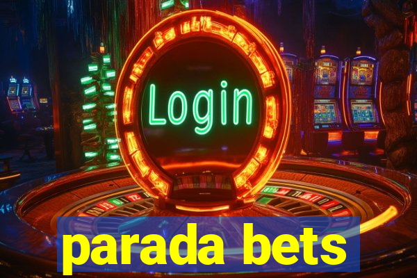 parada bets