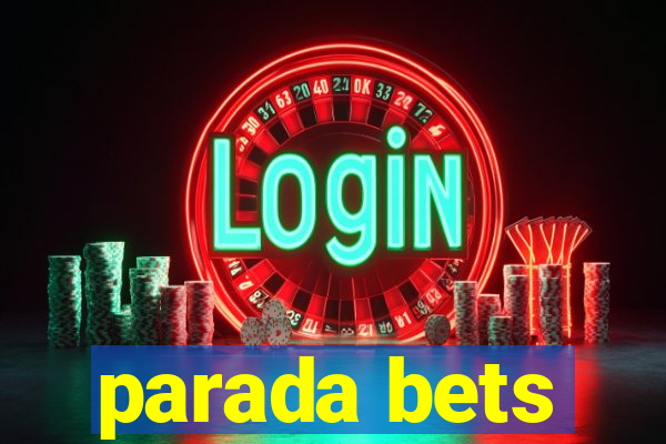 parada bets