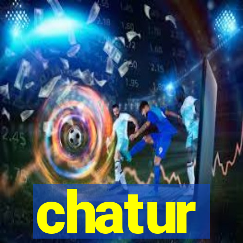 chatur