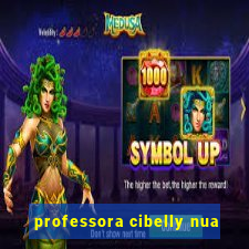 professora cibelly nua