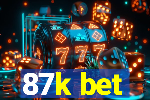 87k bet