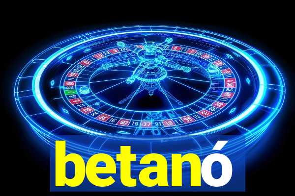 betanó