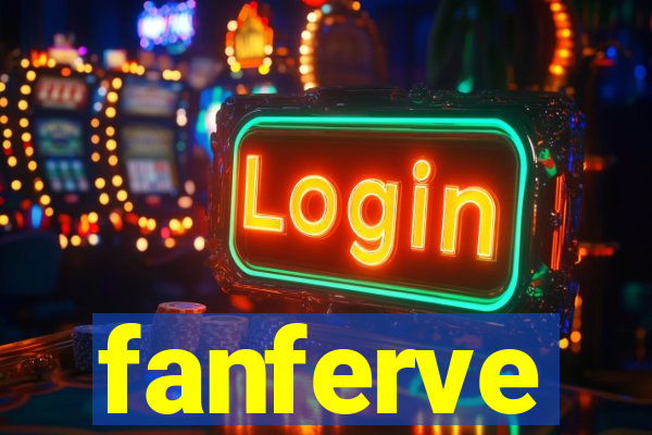 fanferve