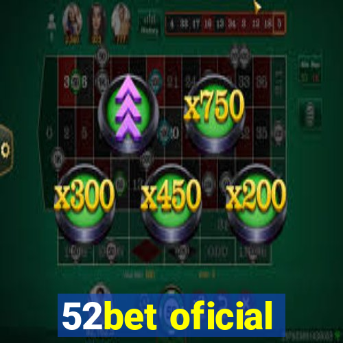 52bet oficial