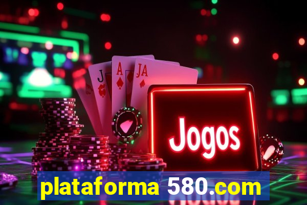 plataforma 580.com