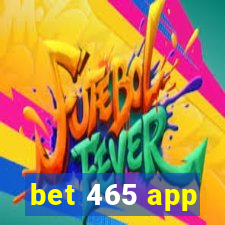 bet 465 app