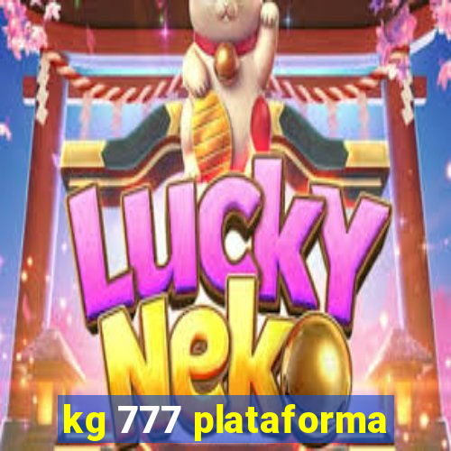 kg 777 plataforma