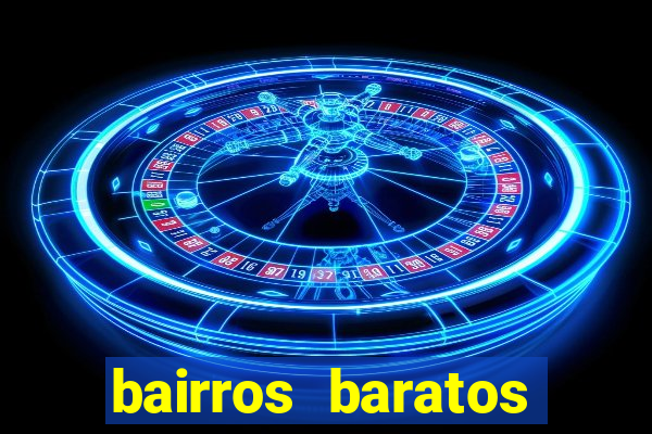 bairros baratos para morar em barcelona