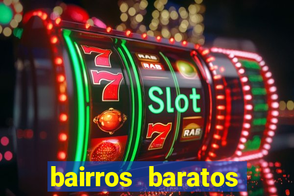 bairros baratos para morar em barcelona