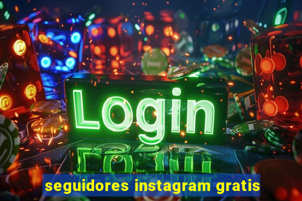 seguidores instagram gratis