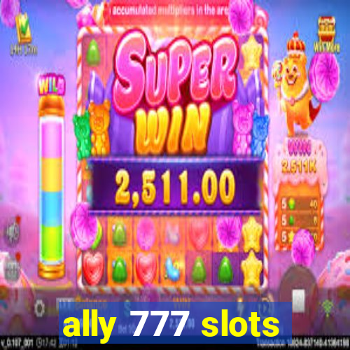 ally 777 slots