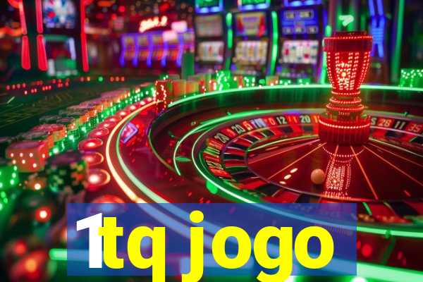 1tq jogo