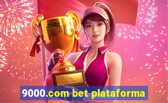 9000.com bet plataforma