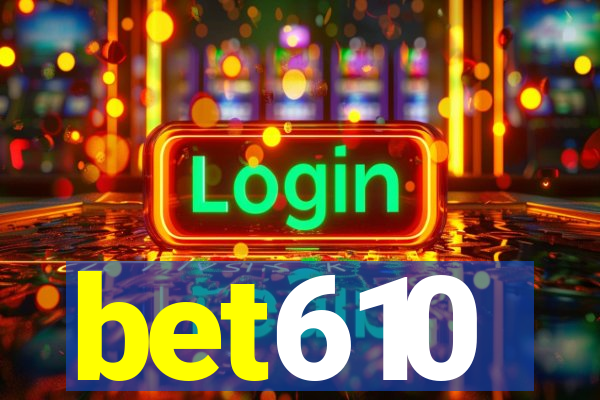 bet610