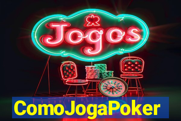 ComoJogaPoker