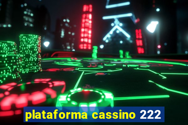 plataforma cassino 222