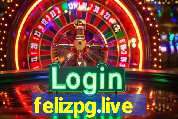 felizpg.live