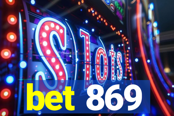 bet 869