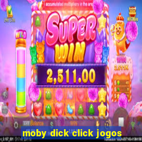 moby dick click jogos